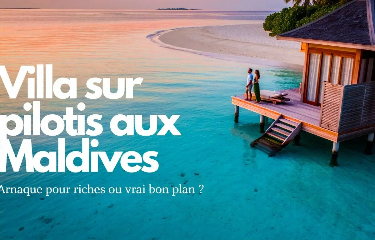 Comment dormir sur pilotis aux Maldives sans se ruiner ?