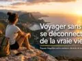 Comment garder l’équilibre entre aventure, détente et vie numérique en voyage