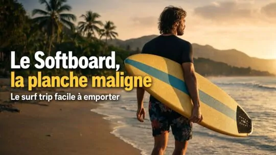 Le softboard, la planche maligne à emporter en surf trip