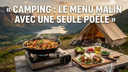 Cuisine de camping : le menu malin avec une seule poêle