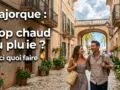 Que faire à Majorque quand il fait trop chaud (ou qu'il pleut)